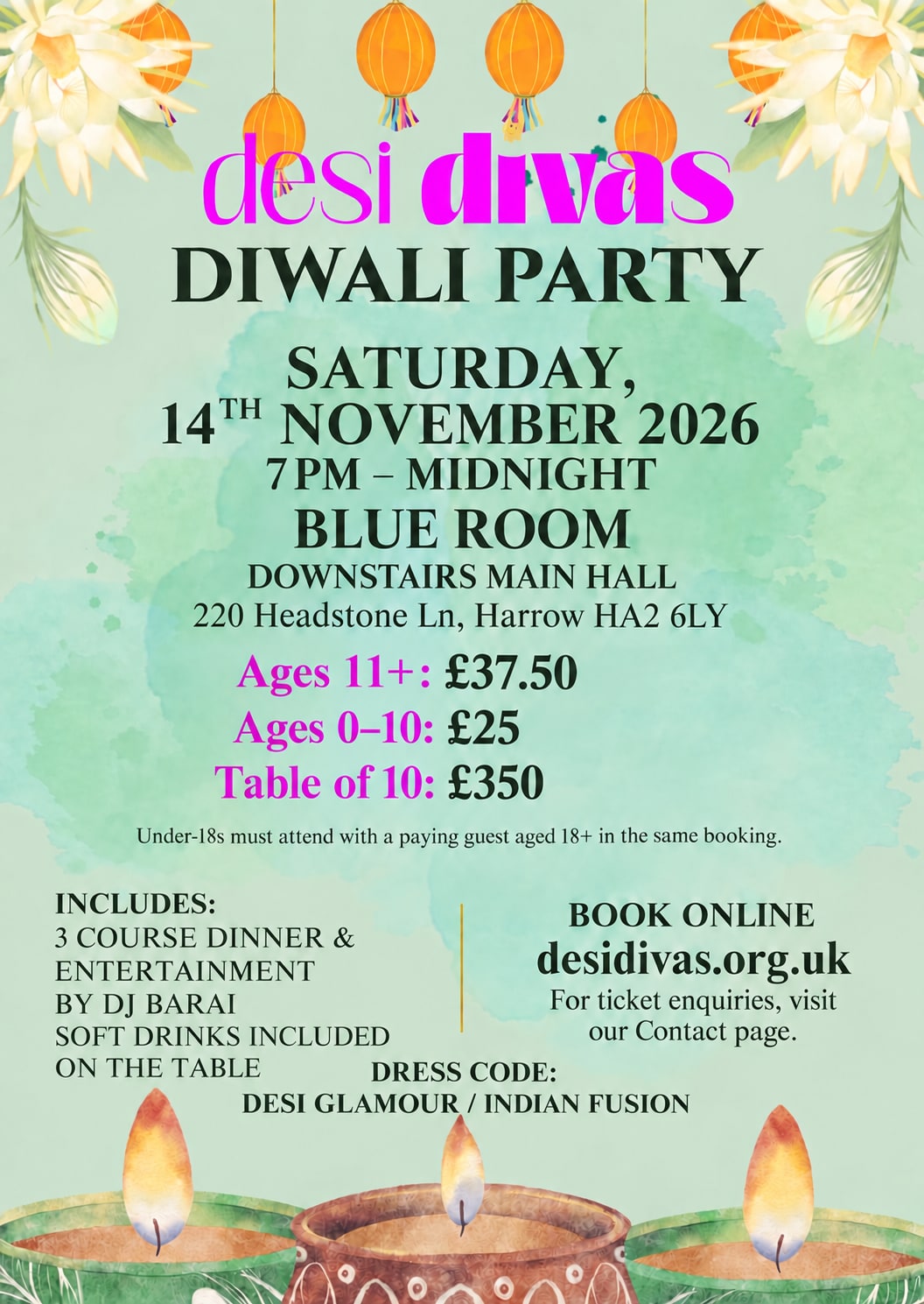 Desi Divas Diwali Party 2026. Three-course dinner with soft drinks included. Entertainment by DJ Barai. Dress code: Desi glamour / Indian fusion. Blue Room, downstairs main hall. Date, time and ticket prices are available as text beside this flyer.